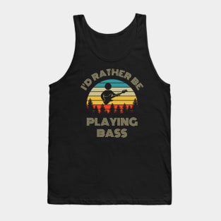 I'd Rather Be Playing Bass Bassist Retro Vintage Sunset Tank Top